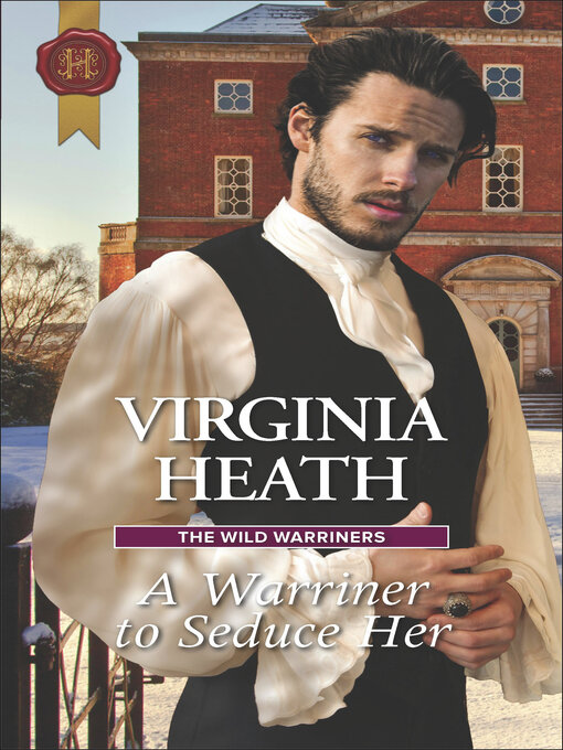 Title details for A Warriner to Seduce Her by Virginia Heath - Available